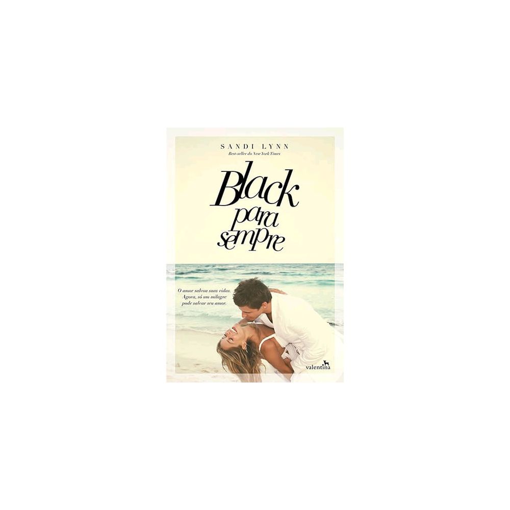 Livro - Black para Sempre - Sandi Lynn - Vol.1 - Trilogia Forever