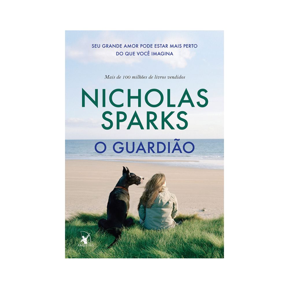 Livro - O Guardião - Seu Grande Amor Pode Estar Mais Perto do Que Você Imagina - Nicholas Sparks