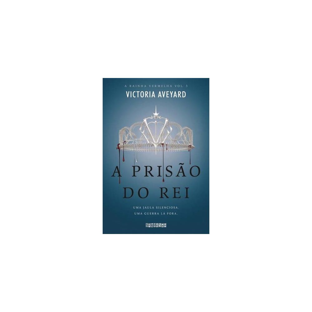 Livro - A Prisão do Rei - Série A Rainha Vermelha – Vol. 3 - Victoria Aveyard