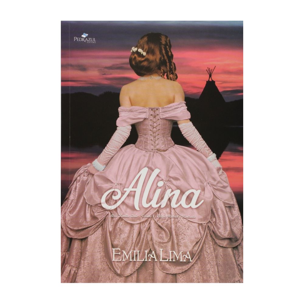 Livro: Alina - Série Família Cirilo - Emilia Lima 
