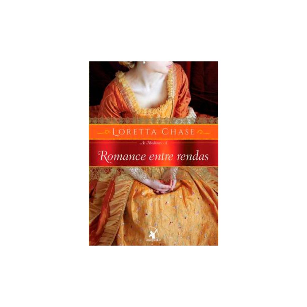 Livro: Romance Entre Rendas - As Modistas 4 - Loretta Chase