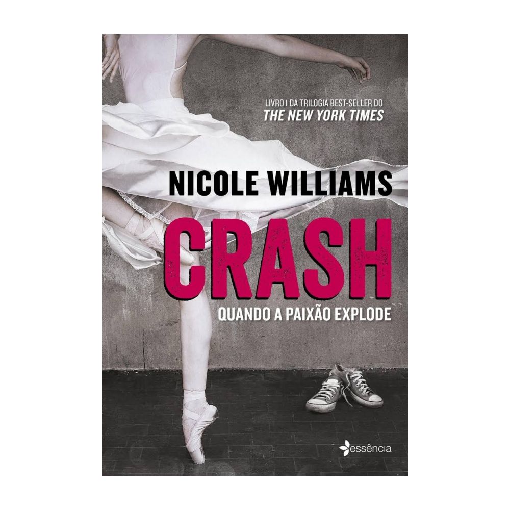 Livro: Crash - Quando A Paixão Explode - Nicole Williams