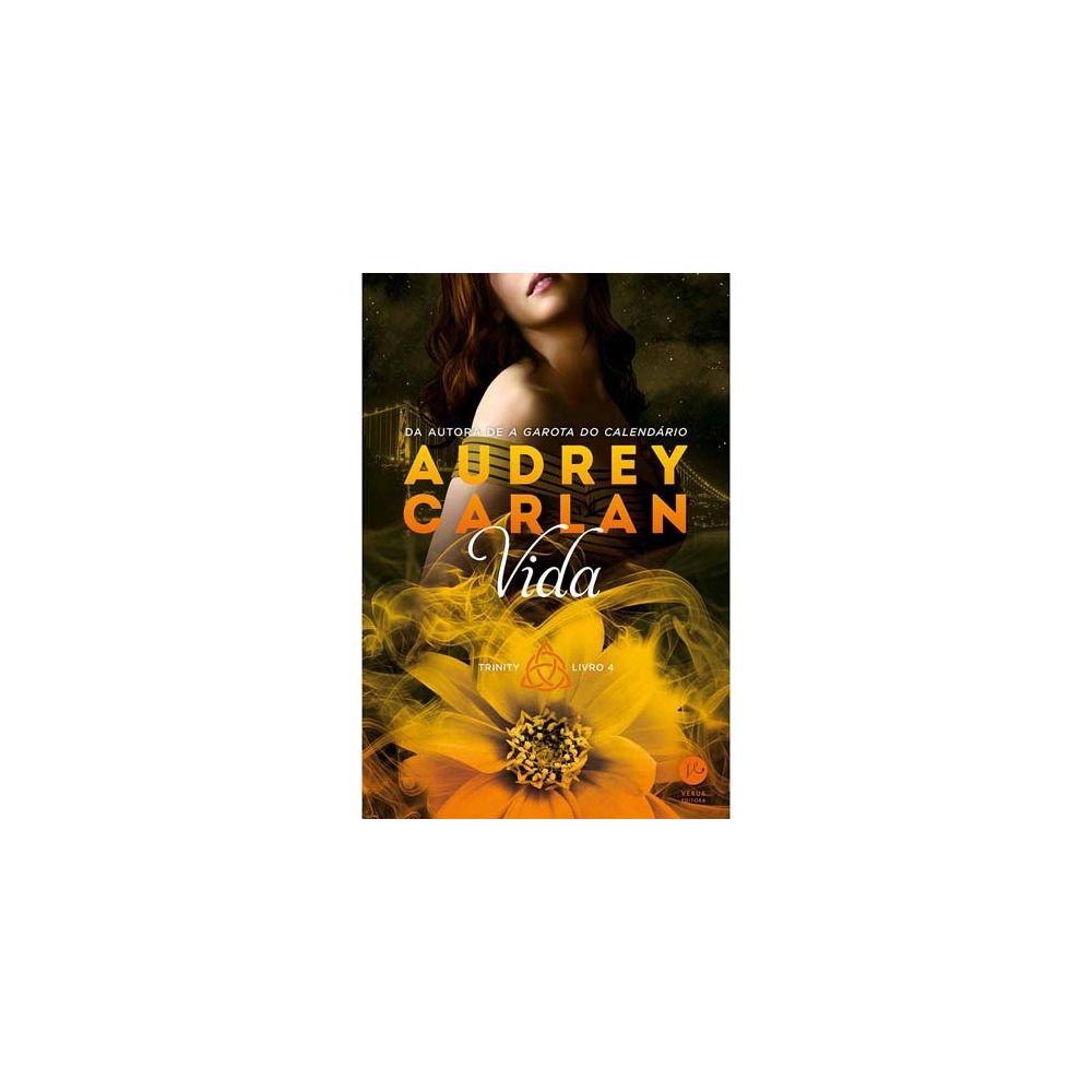 Livro - Vida (Vol. 4 Trinity) - Audrey Carlan / Patricia Nina R. Chaves