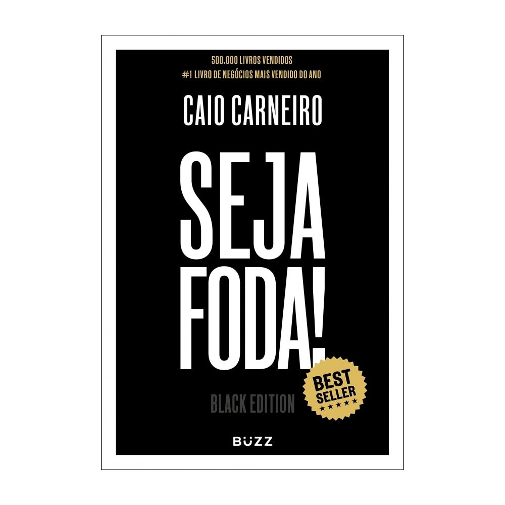 Livro: Seja Foda! (Black Edition) - Caio Carneiro 