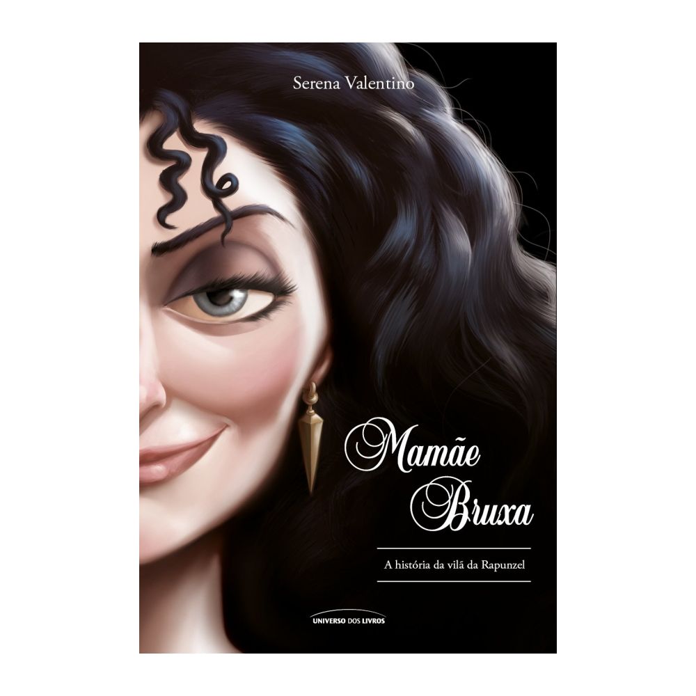 Livro - Mamãe Bruxa: A História da Vilã da Rapunzel - Serena Valentino