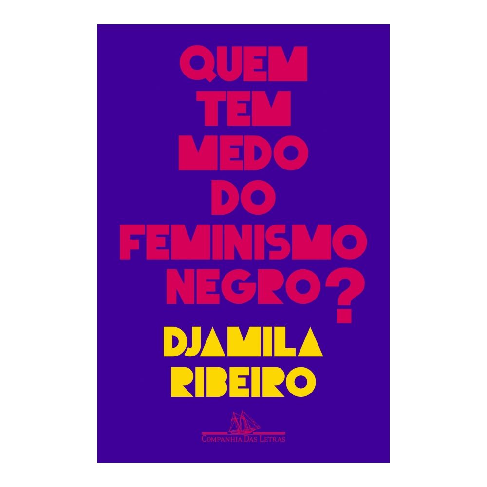 Livro: Quem Tem Medo do Feminismo Negro? - Djamila Ribeiro 