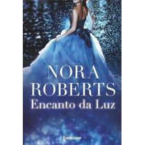 Livro - Encanto da Luz - Nora Roberts
