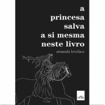 Livro - A Princesa Salva a Si Mesma Neste Livro - Amanda 