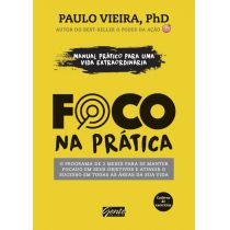 Livro - Foco Na Prática: O Programa De 2 Meses Para Se...Vida - Paulo Vieira