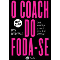 Livro: O coach do foda-se - Diva Depressão