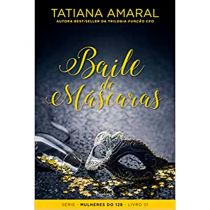Livro: Baile De Máscaras I - Tatiana Amaral