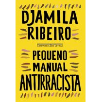 Livro: Pequeno Manual Antirracista - Djamila Ribeiro