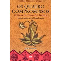 Livro: Os Quatro Compromissos - Don Miguel Ruiz