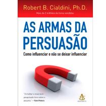 Livro: As armas da persuasão - Robert Cialdini
