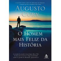 Livro: O Homem Mais Feliz da História - Augusto Cury