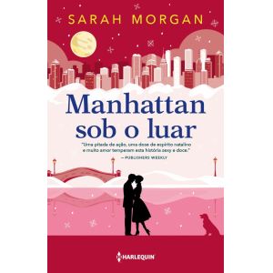 Livro: Manhattan Sob O Luar - Sarah Morgan