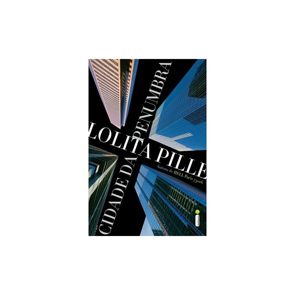 Livro: Cidade da Penumbra - Lolita Pille