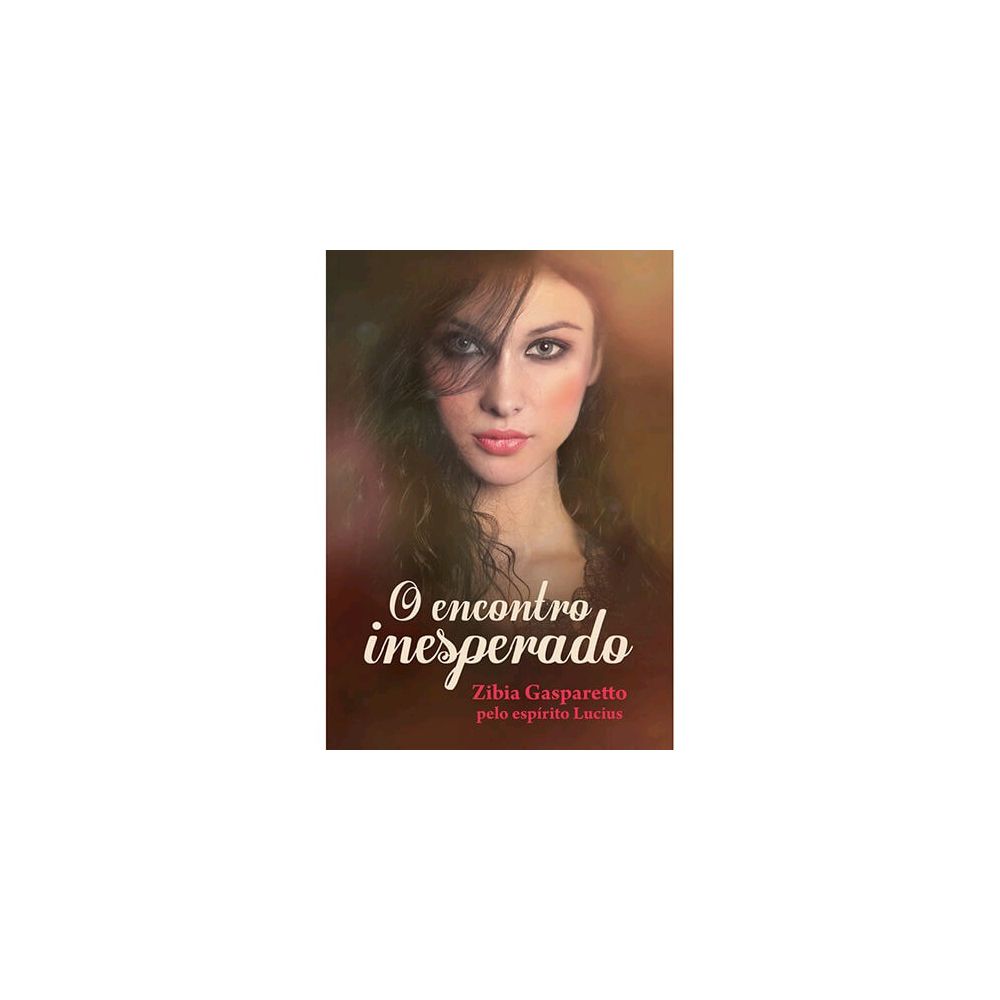 Livro - O Encontro Inesperado - Zibia Gasparetto