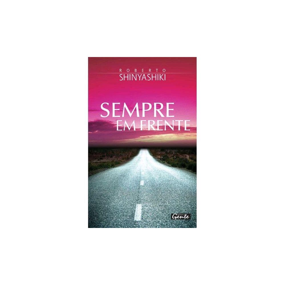 Livro - Sempre em Frente - Roberto Shinyashiki