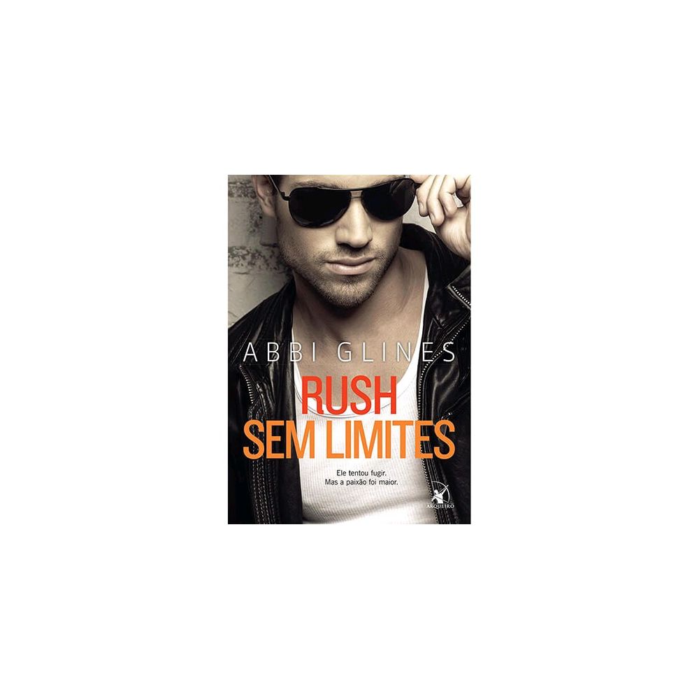 Livro - Rush Sem Limites - Abbi Glines