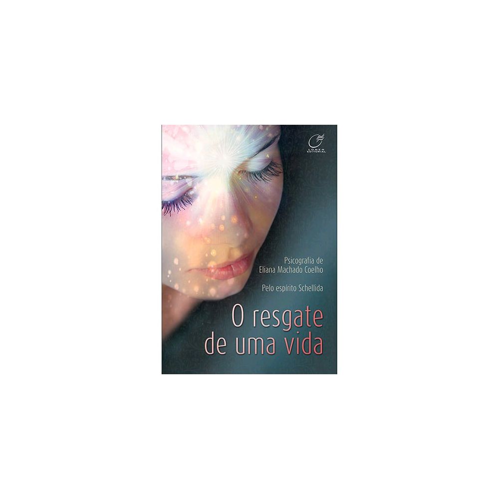 Livro - O Resgate de Uma Vida - Eliana Machado