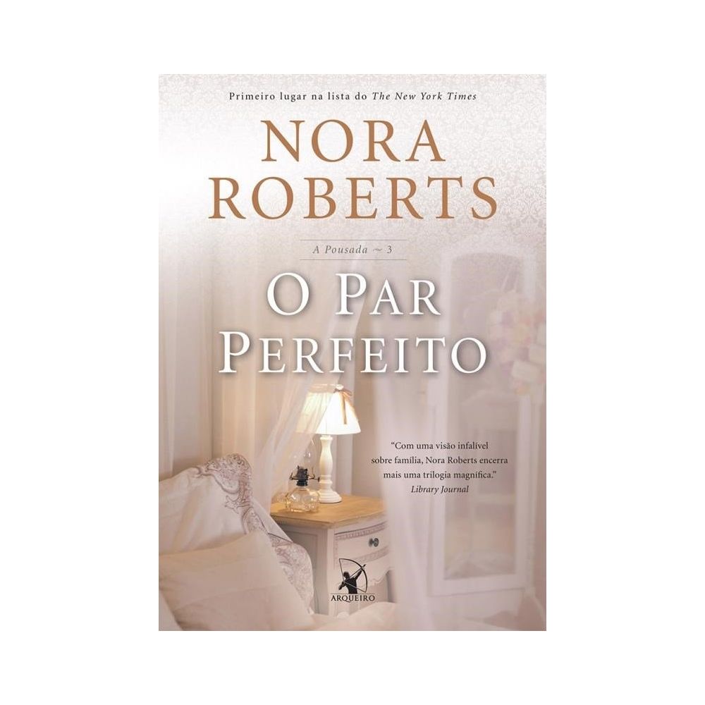 Livro: O Par Perfeito – A Pousada - Vol. 3 - Nora Roberts