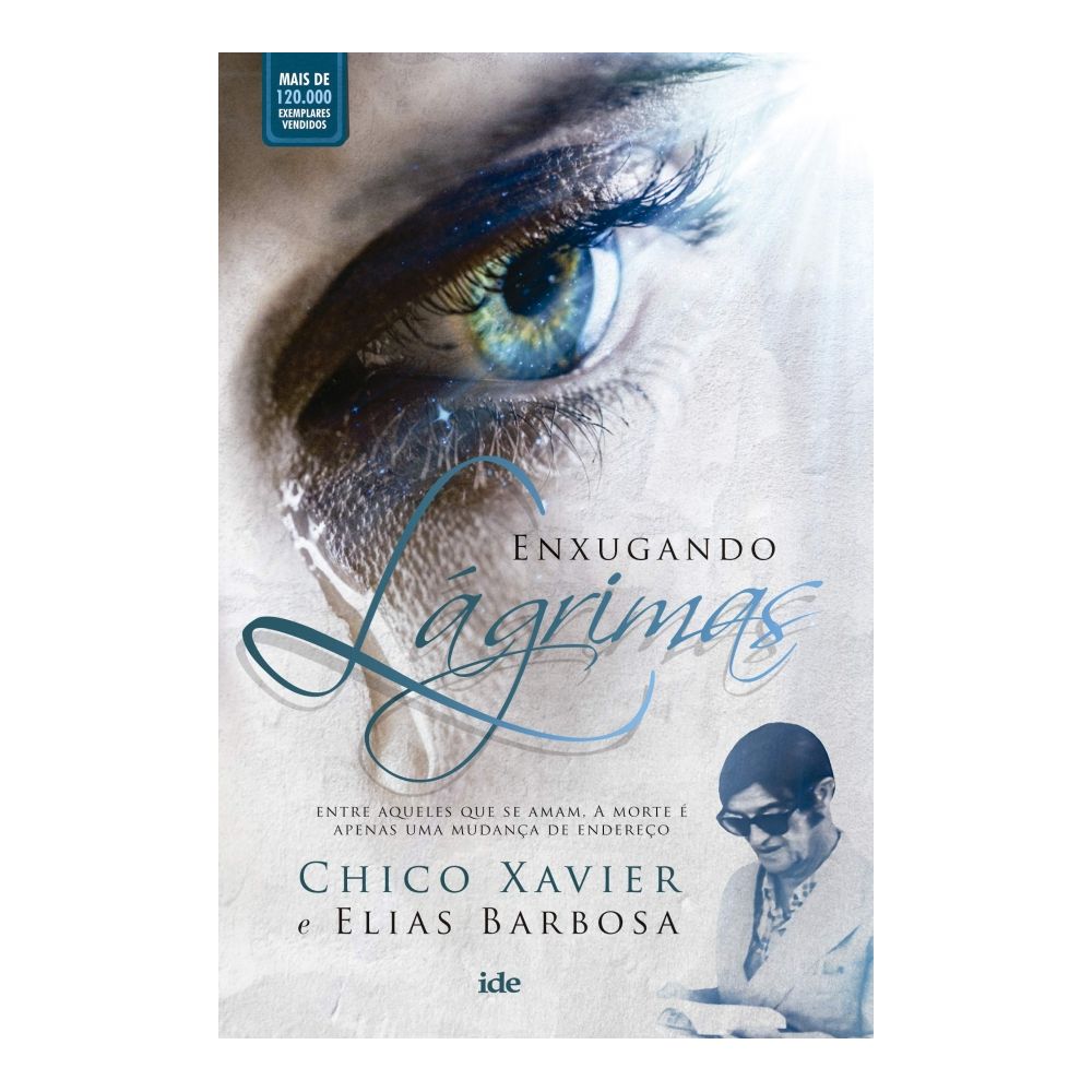 Livro: Enxugando Lágrimas - Chico Xavier e Elias Barbosa 
