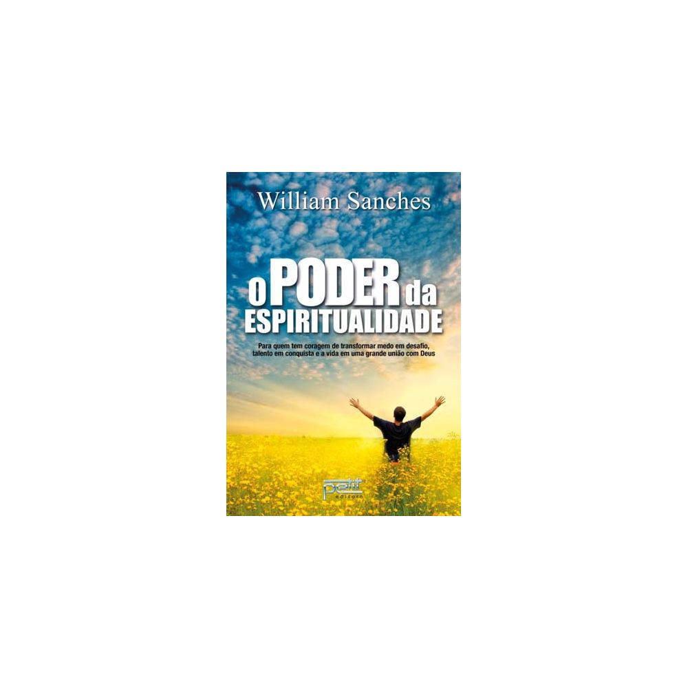 Livro - O Poder da Espiritualidade - William Sanches