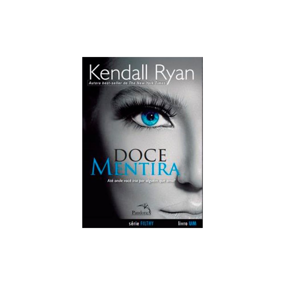 Livro: Doce Mentira - Kendall Ryan