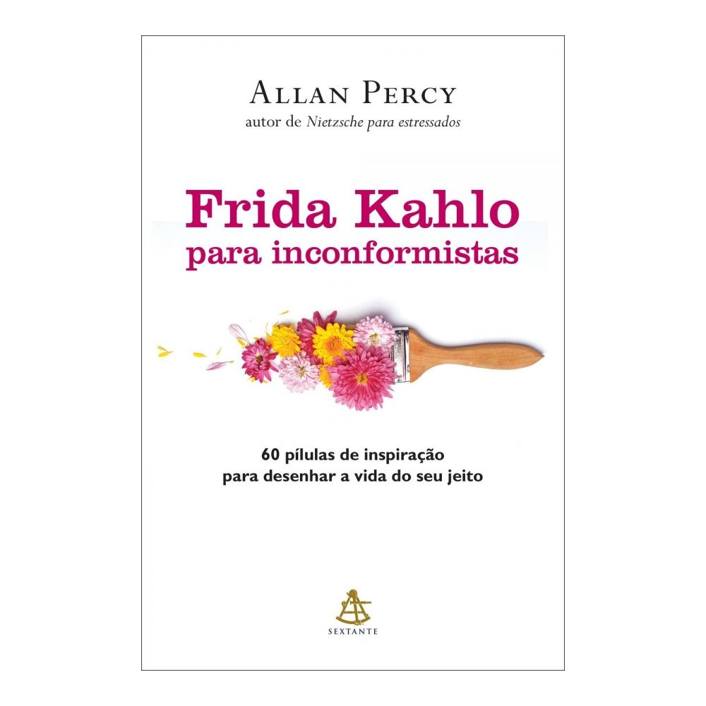 Livro: Frida Kahlo Para Inconformistas - Allan Percy 
