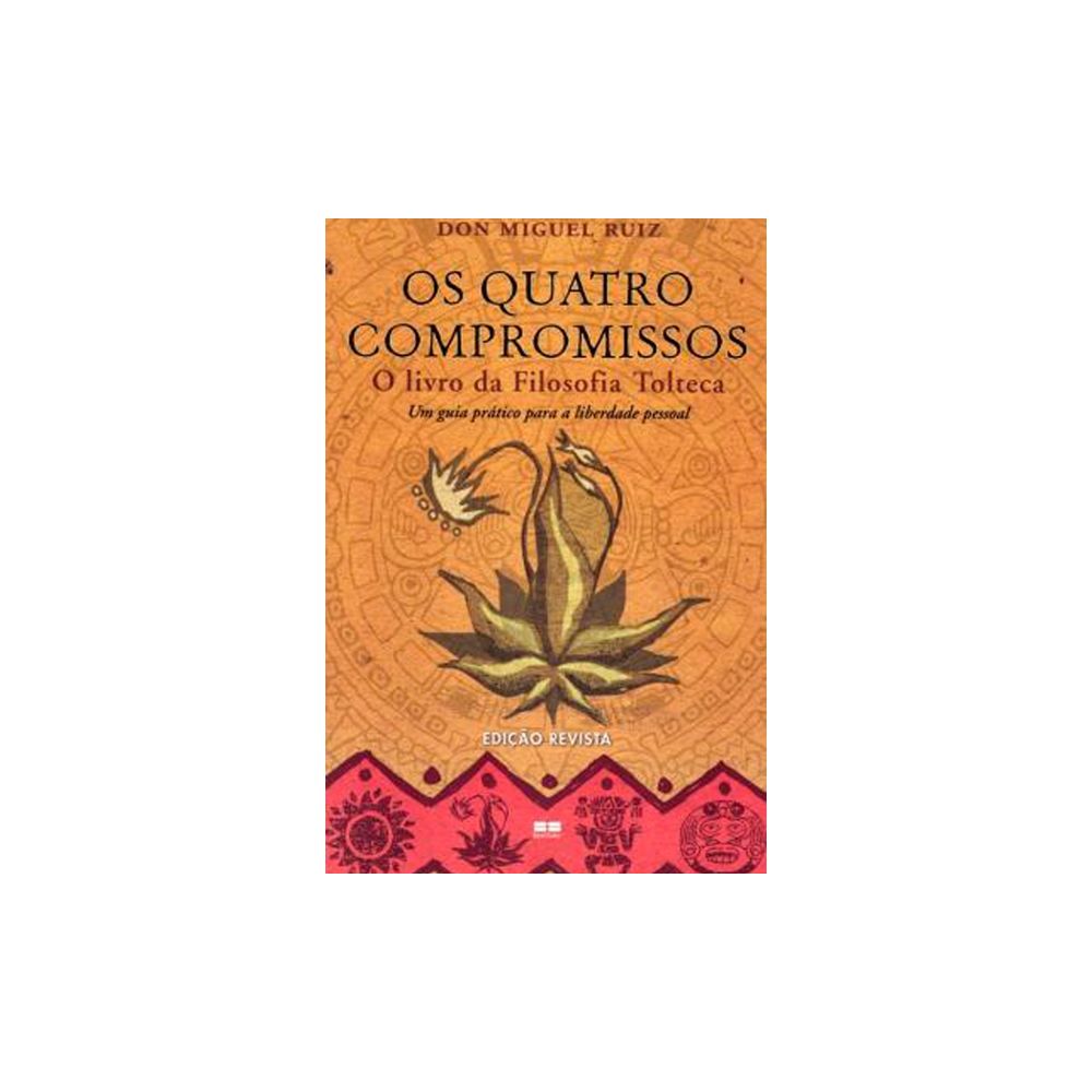 Livro: Os Quatro Compromissos - Don Miguel Ruiz
