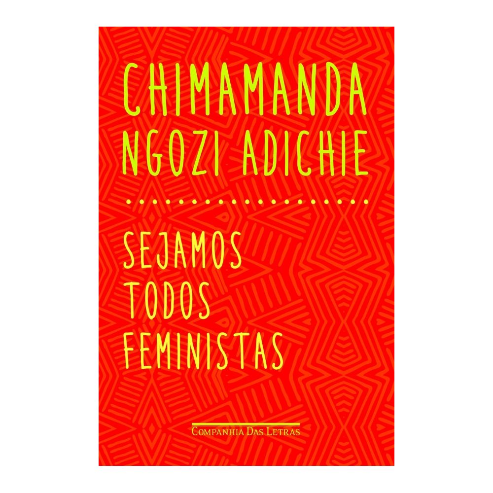 Livro: Sejamos todos feministas - Chimamanda Ngozi Adichie