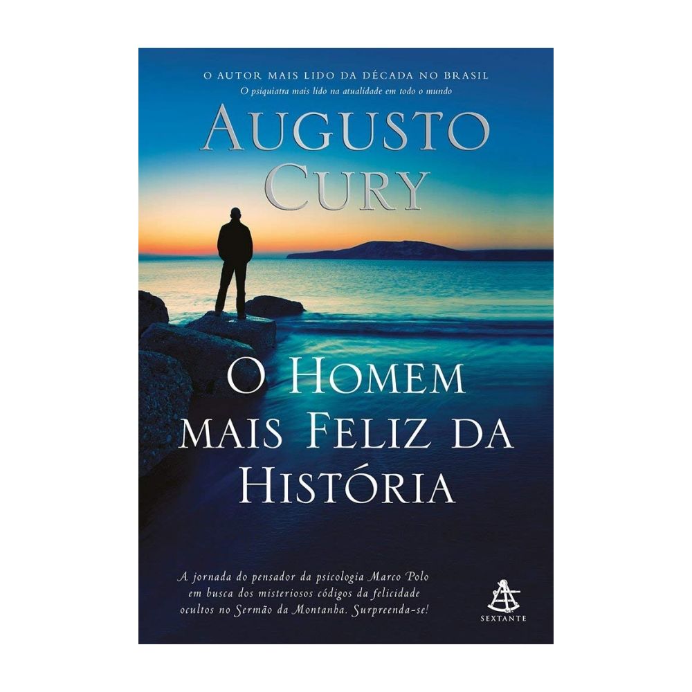 Livro: O Homem Mais Feliz da História - Augusto Cury