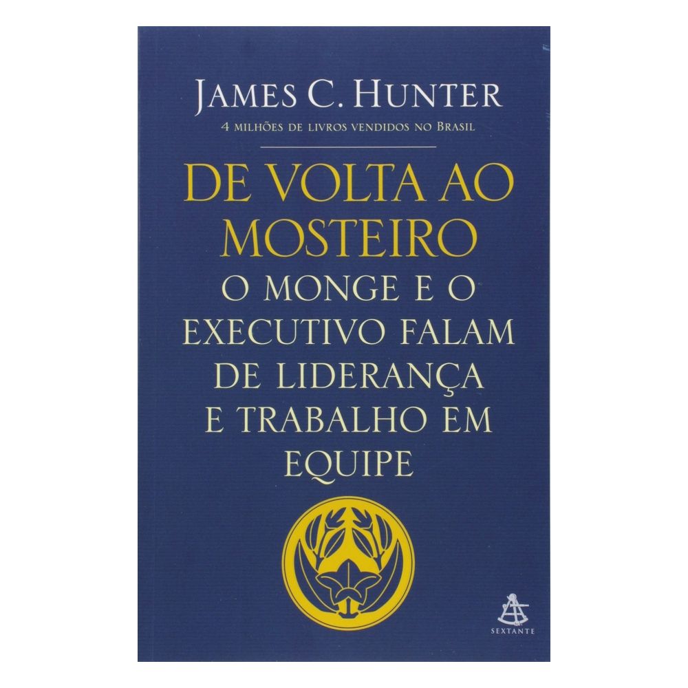 Livro: De Volta ao Mosteiro - James C. Hunter
