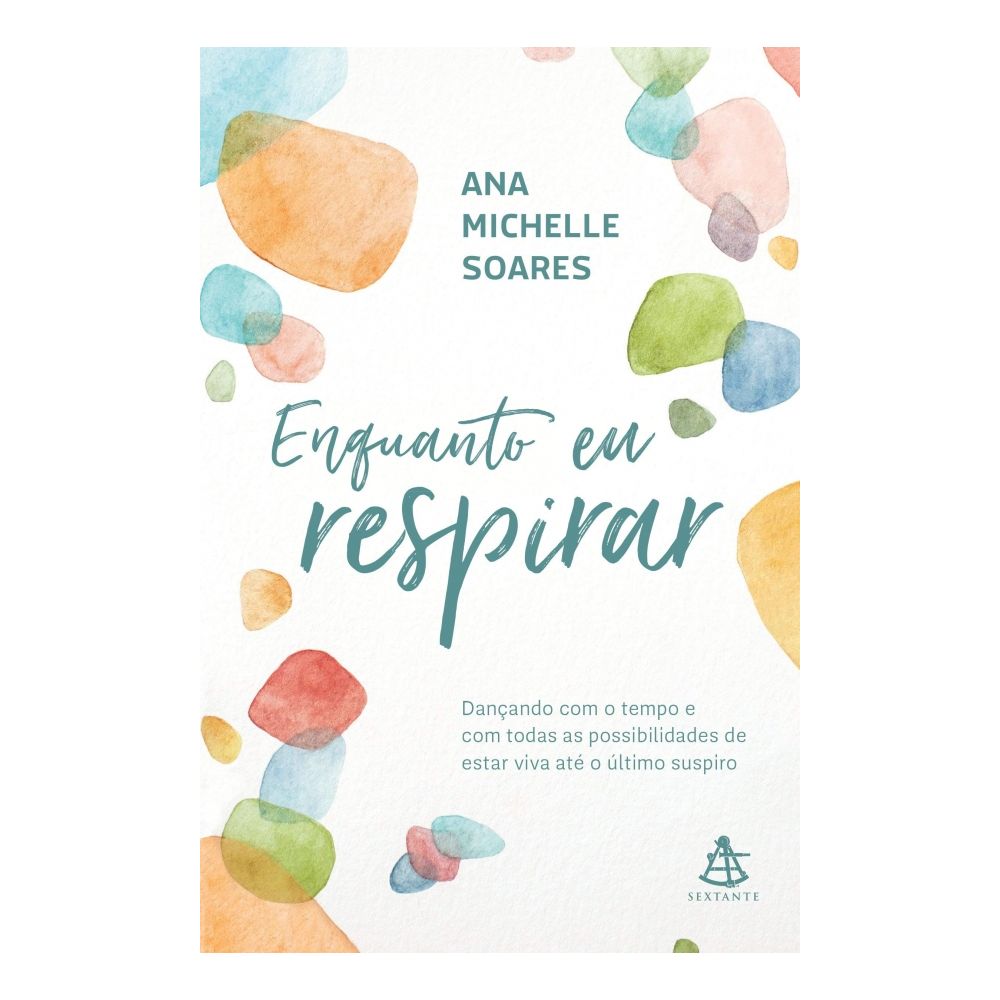 Livro: Enquanto Eu Respirar - Ana Michelle Soares