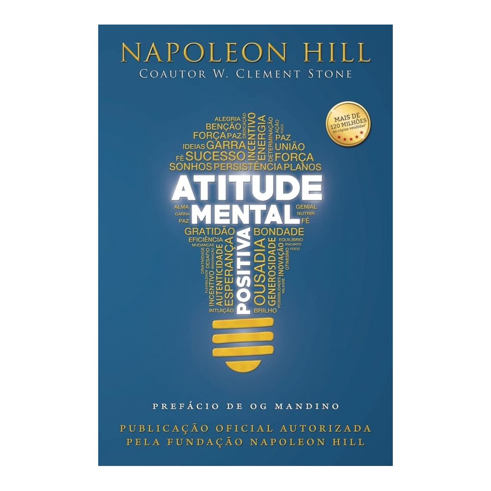 Livro: Atitude Mental Positiva - Napoleon Hill e W. Clement Stone