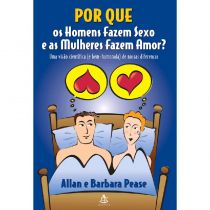 Livro - Por Que Os Homens Fazem Sexo e As Mulheres Fazem Amor? - Allan e Barbara