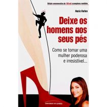 Livro - Deixe os Homens aos Seus Pés - Marie Forleo 