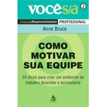 Livro - Como Motivar Sua Equipe - Coleção Desenvolvimento Profissional - Você S/