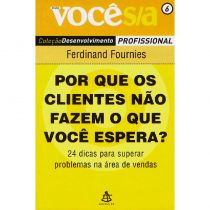 Livro - Por Que os Clientes Não Fazem O Que Você Espera? - Coleção Desenvolvimen