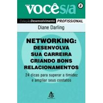 Networking: Desenvolva Sua Carreira Criando Bons Relacionamentos - Coleção Desen