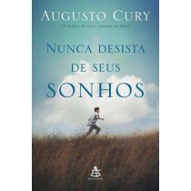 Livro: Nunca Desista de Seus Sonhos - Augusto Cury