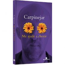 Livro - Me Ajude a Chorar - Fabricio Carpinejar