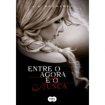 Livro Entre o Agora e o Nunca - J. A. Redmerski