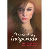 Livro - O Encontro Inesperado - Zibia Gasparetto