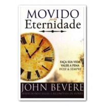 Livro -  Movido pela Eternidade - John Bevere