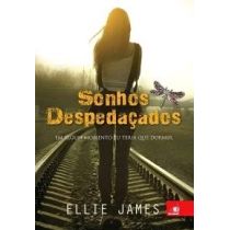 Livro - Sonhos Despedaçados - Ellie James