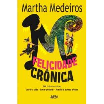 Livro - Felicidade Crônica - Martha Medeiros