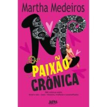 Livro - Paixão Crônica - Martha Medeiros