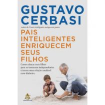Livro - Pais Inteligentes Enriquecem Seus Filhos - Gustavo Cerbasi